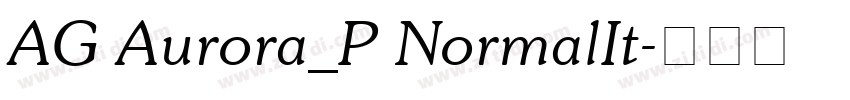 AG Aurora_P NormalIt字体转换